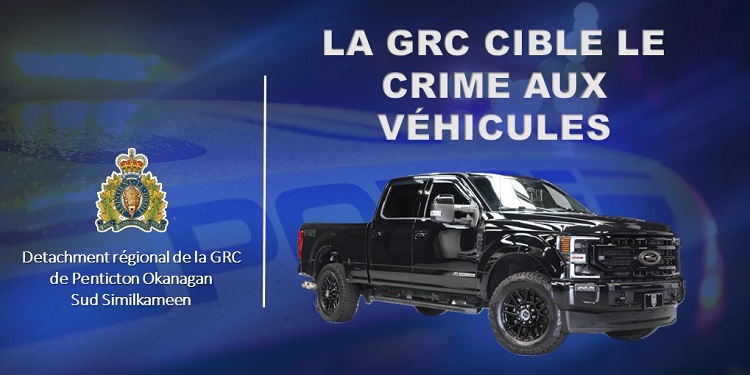 Une image blue qui contient le logo de la GRC et une image d'un camion noir avec le texte qui lit, Penticton Région du Okanagan Sud Similkameen de la GRC cible le crime aux véhicules