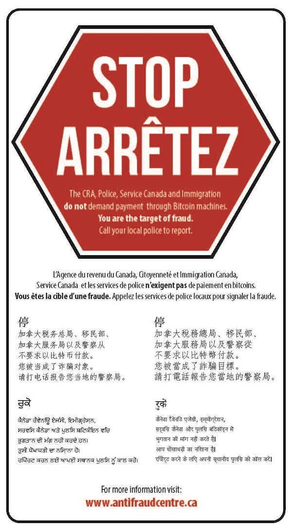 Stop sign showing <q>The CRA, Police, Service Canada and Immigration do not demand payment through Bitcoin machines.  You are the target of fraud. Call your local police to report</q> in English, French, traditional and simplified Chinese, Hindi and Punjabi.